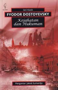 Image of FYODOR DOSTOYEVSKY : KEJAHATAN DAN HUKUMAN