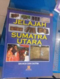 Image of JELAJAH SUMATERA UTARA BAHASA DAN SASTRA