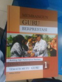 Image of MEMBANGUN GURU BERPRESTASI = ENSIKLOPEDIA TEMATIS GURU