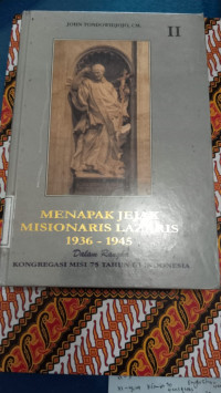 Image of MENAPAK JEJAK MISIONARIS LAZARIS 1936-1945 VOLUME II